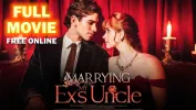 Marrying My Ex's Uncle: The Ultimate Revenge Mini Series