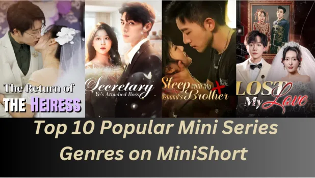 Top 10 Popular Mini Series Genres on MiniShort You Can’t Miss