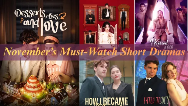 November’s Must-Watch Short Dramas