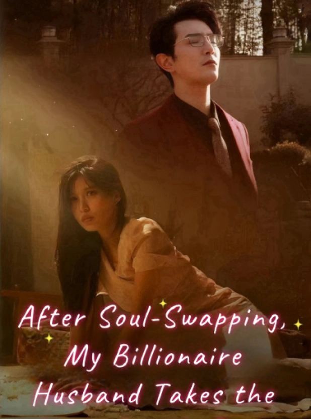 Switching Lives: The Must-Watch Billionaire Body-Swap Drama of 2025