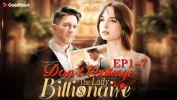 Don’t Challenge the Lady Billionaire: Review and Must-Watch Short Dramas