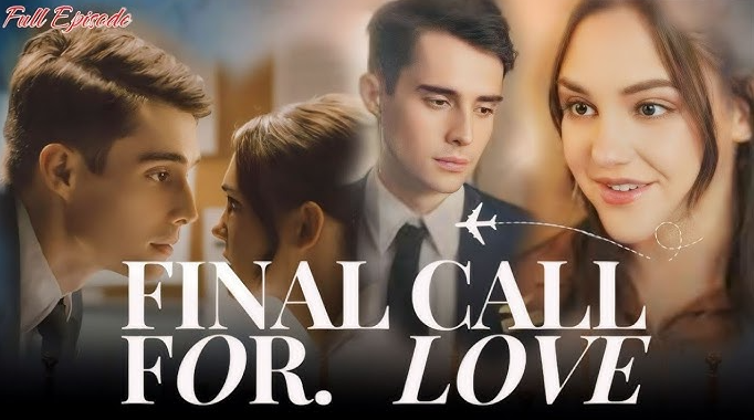 Final Call for Love: The Mini Series That Breaks Your Heart One Silent Goodbye at a Time