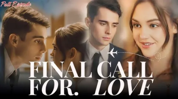Final Call for Love: The Mini Series That Breaks Your Heart One Silent Goodbye at a Time