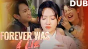 Forever Was a Lie: A Heartbreaking Chinese Drama Eng Sub Fans Will Relate To
