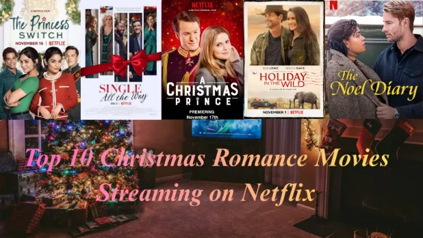 Top 10 Best Christmas Romance Movies That Will Light Up Your Holidays on Netflix
