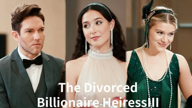 The Divorced Billionaire Heiress full movie: A Battle of Betrayal and Rebirth