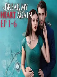 Break My Heart Again-Full Movie