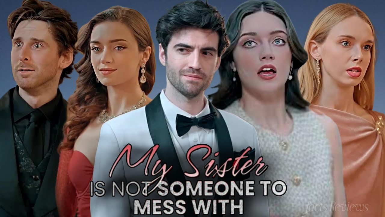 My Sister Is Not Someone to Mess With: A Bold Short Drama You Can’t Miss