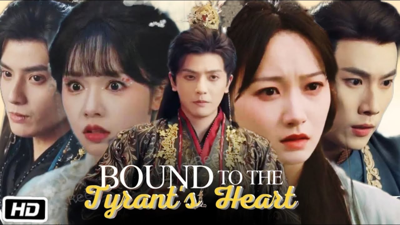 Bound to the Tyrant’s Heart: A Must-Know Chinese Drama & Similar MiniShort Picks