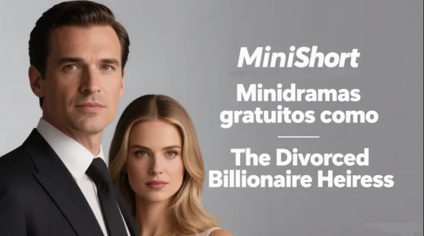 Descubra mais minidramas gratuitos como "The Divorced Billionaire Heiress"