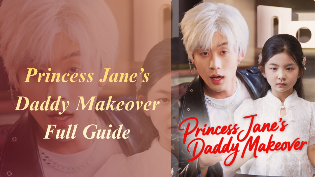 Princess Jane’s Daddy Makeover — A Charming Mini Series Where a Princess Rewrites Her Family Script