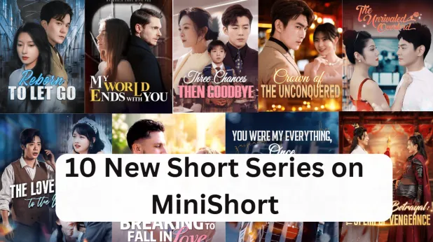 Your Ultimate Binge Guide: 10 New Short Series You Can't Miss!