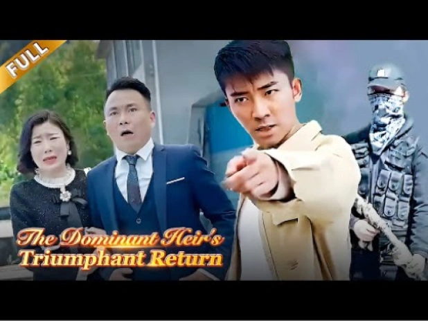 The Dominant Heir's Triumphant Return-Full Movie