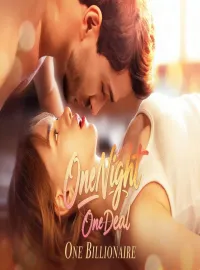 One Night, One Deal, One Billionaire Cast & Plot Review