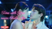 Time with You Never Fails Me: A Witty, Whirlwind Mini Drama that Binds Hearts