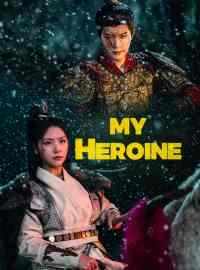 My HeroineShort Dramas