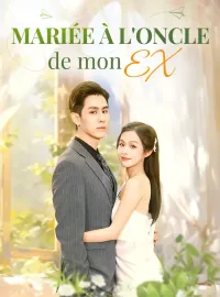 Mariée à l'oncle de mon ex