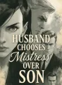 Husband Chooses Mistress Over Son cover