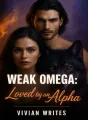 WEAK OMEGA: Loved by an Alpha King cover