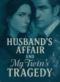 Husband's Affair and My Twin's Tragedy cover