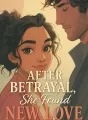 After Betrayal, She Found New Love cover