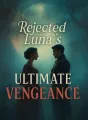 Rejected Luna's Ultimate Vengeance cover