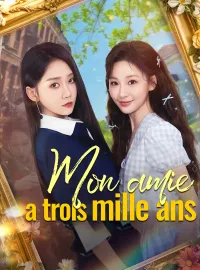 Mon amie a trois mille ans