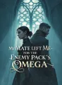 My Mate Left Me for the Enemy Pack’s Omega cover