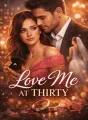 LOVE ME AT THIRTY cover