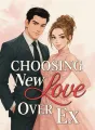 Choosing New Love Over Ex cover
