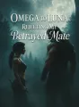 Omega to Luna: Rejecting My Betrayed Mate cover