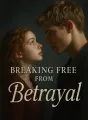 Breaking Free from Betrayal cover