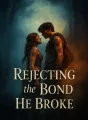 Rejecting the Bond He Broke cover