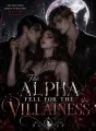 The Alpha Fell for the Villainess cover