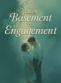 From Basement to Engagement cover