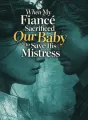 When My Fiancé Sacrificed Our Baby to Save His Mistress cover