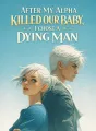 After My Alpha Killed Our Baby, I Chose a Dying Man cover