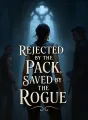Rejected by the Pack, Saved by the Rogue cover