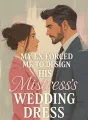 My Ex Forced Me To Design His Mistress's Wedding Dress cover