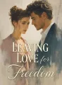 Leaving Love for Freedom cover