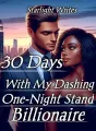 30 Days With My Dashing One-Night Stand Billionaire cover
