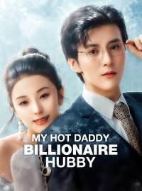 My Hot Daddy Billionaire HubbyShort Dramas