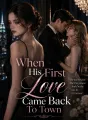 When His First Love Came Back To Town cover