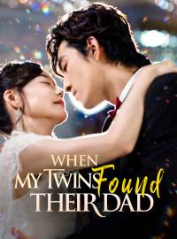 When My Twins Found Their DadShort Dramas
