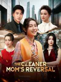 The Cleaner Mom's ReversalShort Dramas