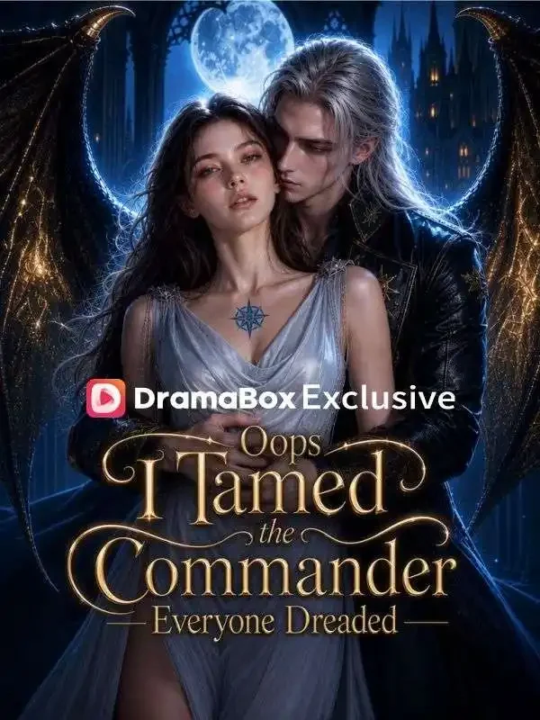 Oops, I Tamed the Commander Everyone Dreaded