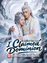 He Killed Our Love, I Claimed Dominion