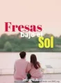 Fresas bajo el Sol cover