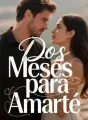 Dos Meses para Amarte cover