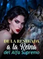 De la Renegada a la Reina del Alfa Supremo cover
